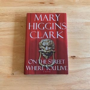 On The Street Where You Live Hard cover book by Mary Higgins Clark